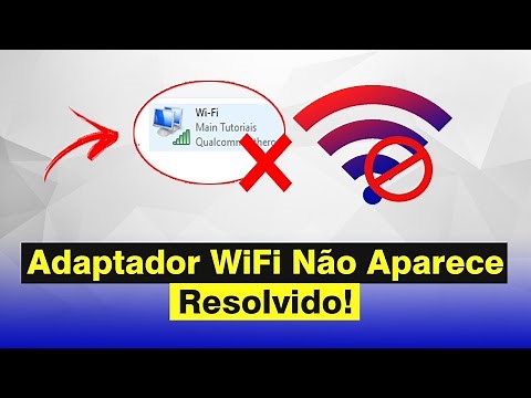 Adaptador de Rede WiFi Não Aparece (Resolvido)