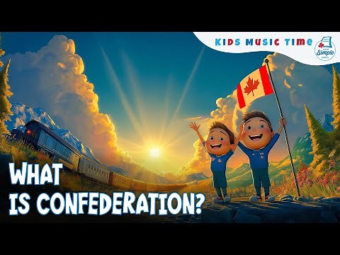 Confederation Song: The Story of Canada’s Beginning | Kids Social Studies