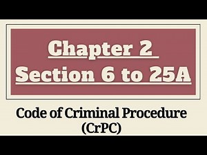 Chapter 2 CrPC: Sections 6 to 25A Video Lecture | Crash Course for Judiciary Exams