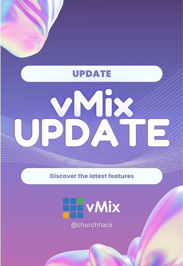 Vmix 29 Update: New Features for Church Live Streaming