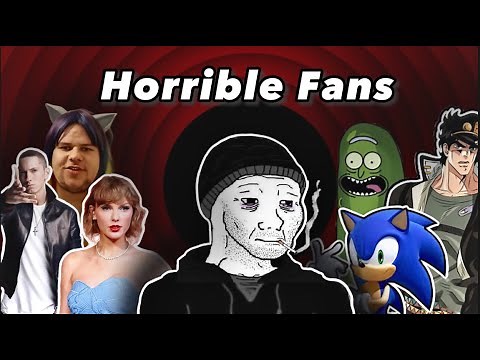 The Worst Fandoms of All Time
