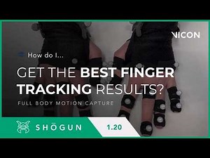 Vicon Shōgun: Master Finger Tracking Techniques