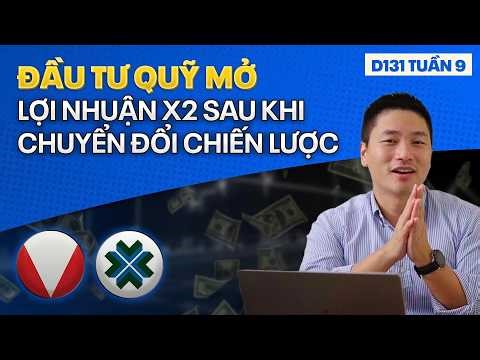 D131 Tuần 9: Đổi 500K Lấy Lãi GẤP ĐÔI Sau TẾT