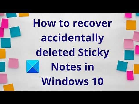 Recover accidentally deleted Sticky Notes in Windows
