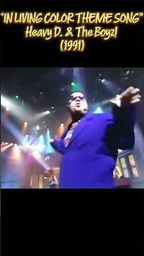“IN LIVING COLOR THEME SONG Heavy D & The Boyz! 1991 Love ya all Fam!👋🏾👋🏾