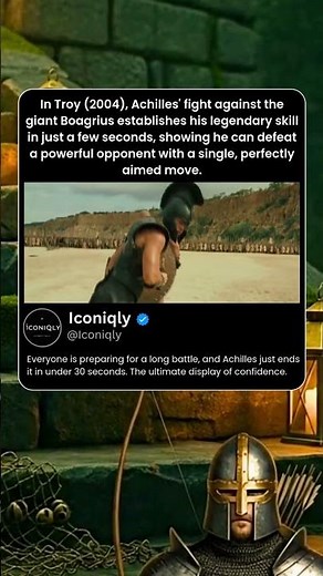 In Troy (2004), Achilles' fight against the giant Boagrius establishes his legendary skill