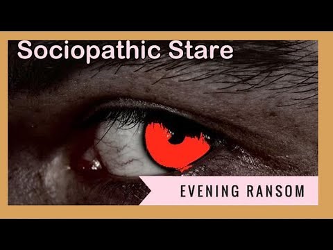THE SOCIOPATHIC STARE | What Are They Doing and Why? | @EveningTV #narcissism #eveningtv #sociopaths