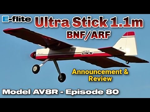 E-Flite Ultra Stick 1.1m BNF Basic with AS3X and SAFE Select - Model AV8R Announcement & Review