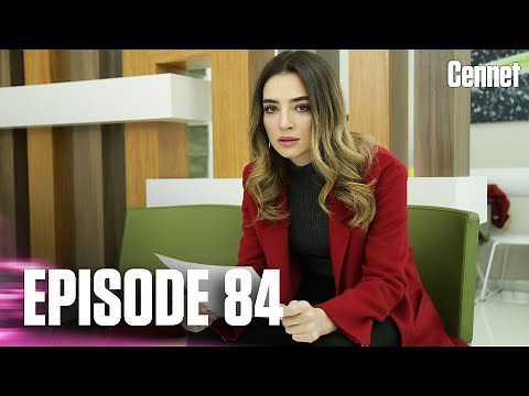 Cennet - Episode 84