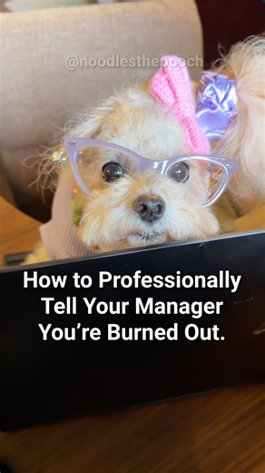 How to professionally tell your manager you’re burned out