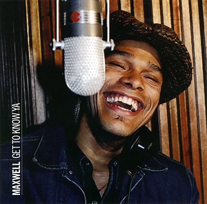 Maxwell - Get To Know Ya