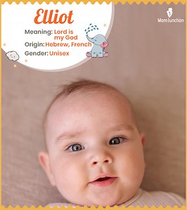 Elliot Name Meaning, Origin, History, And Popularity
