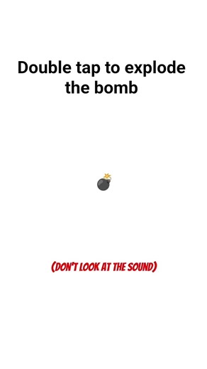 double tap to explode the bomb 💣💣💣💣