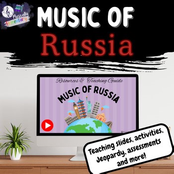 Music of Russia Unit - Discovering Folk Traditions & Classical Masters