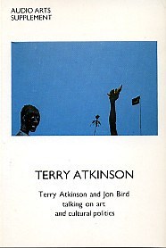 Terry Atkinson - Terry Atkinson & Jon Bird Talking On Art And Cultural Politics