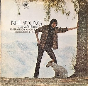 Neil Young With Crazy Horse - Everybody Knows This Is Nowhere