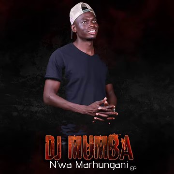 Dj Mumba nwa marhungani | Xigaza Forward