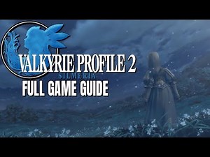 Valkyrie Profile 2: Silmeria – Full Game Guide Part 1 of 2 (4K Remastered)