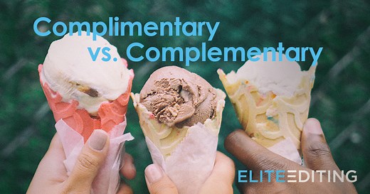 Complimentary vs. Complementary - Elite Editing
