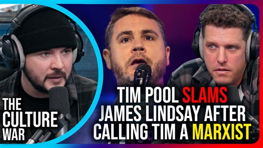 Tim Pool SLAMS James Lindsay After Calling Tim A MARXIST, He's Lost It