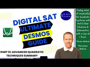 Ultimate Desmos Guide to Digital SAT Math-Part 13: Summary of Advanced Quadratic Constant Techniques