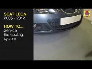 How to service the cooling system on the Seat Leon 2005 to 2012