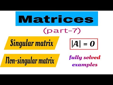 Singular matrix and Non-singular matrix |Remedial Mathematics