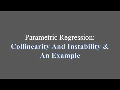 Parametric Regression: Collinearity Instability & Example