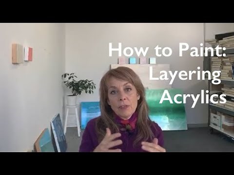 How to Paint: Layering Acrylics