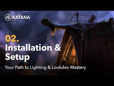 Your Path to Lighting & Lookdev Mastery in Katana | 02 Installation and Setup