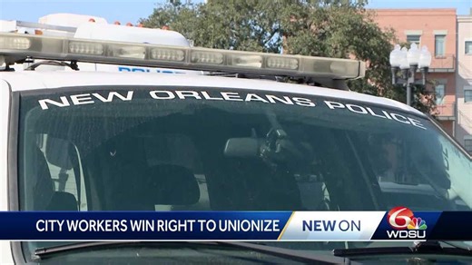 City workers win right to unionize in New Orleans