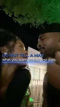 The Fastest Way to Get Played? Tell Them EXACTLY What You Want on the First Date 💯#love #dating