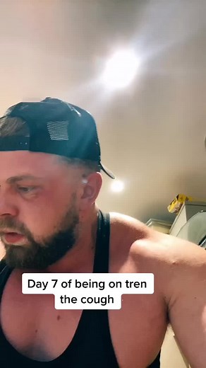 Dealing with Tren Cough: Day 7 Update