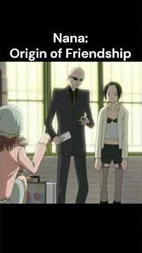 Nana: The Origin of Nana's Friendship with Hachi