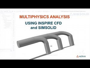 Multiphysics Analysis using Inspire CFD and SIMSOLID