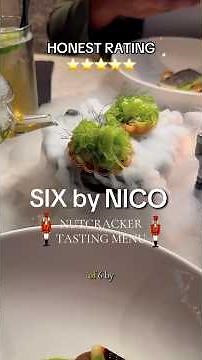 Six by Nico Nutcracker Tasting Menu!HONEST RATING! ⭐️⭐️⭐️⭐️