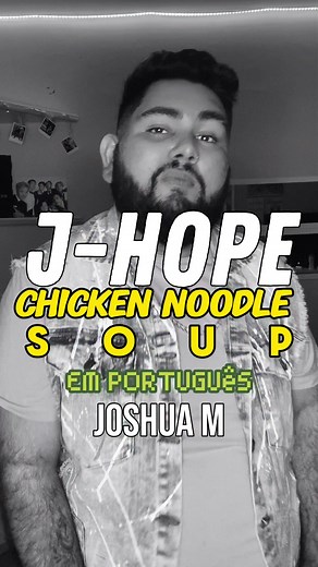 Mês de Aniversário do J-HOPE: Versão em Português de Chicken Noodle Soup