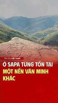 Sapa and the mystery of a lost civilization in the mountains.