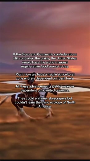 Manifest Destiny did nothing but trap people in a system. The Ogallala Aquifer, which irrigates much of it, is depleting faster than it recharges, and topsoil erosion is a ticking bomb. We’ve engineered yields up to 10x historical levels, but at the cost of vulnerability: a single oil shock or climate swing could cascade failures. #indigenous #cheyenne #lakota #comanche #nativetiktok
