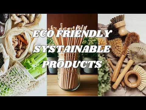 Eco Friendly Sustainable Products