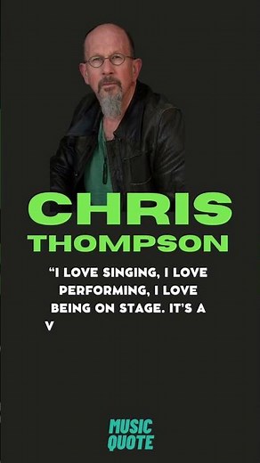 Chris Thompson: From 'Blinded by the Light' to 'The Mighty Quinn | Quote