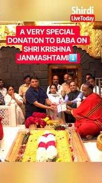 Shirdi Live - A VERY SPECIAL DONATION ON JANMASHTAMI