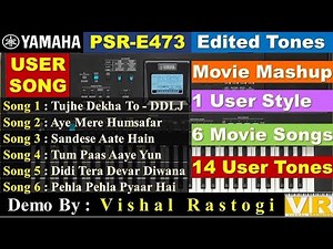 Yamaha PSR E473 || Edited Tones || 1 Style 6 Songs 14 Tones || Movie Mashup