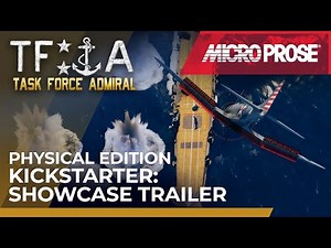 Task Force Admiral | Physical Edition Kickstarter - Showcase Trailer