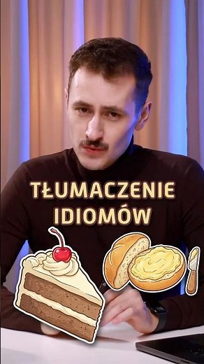 Tłumaczenie idiomów🍰
