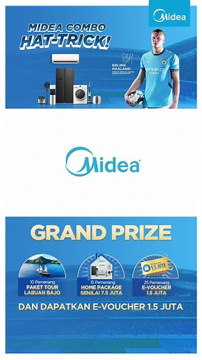 Seperti Erling Haaland yang mencetak Hat-Trick, kamu juga bisa menang besar di promo MIDEA COMBO HAT-TRICK! Kamu bisa dapat kesempatan untuk memenangkan PAKET TOUR KE LABUAN BAJO, HOME PACKAGE dan E-VOUCHER! Tunggu apa lagi? Checkout produk incaranmu di official store Midea sekarang! #Midea #MideaIndonesia #homeappliance #homeliving #MideaComboHotTrick #ManchesterCity #OfficialPartnerOfManchesterCity