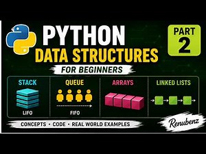 Python Data Structures for Beginners | Part 2 | Stack, Queue, Arrays & Linked Lists