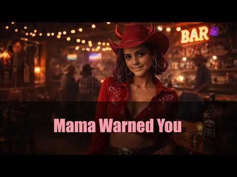 Mama Warned You