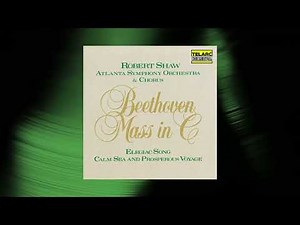 Robert Shaw - Mass in C Major, Op. 86: I. Kyrie (Official Audio)