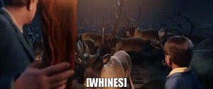 [WHINES]